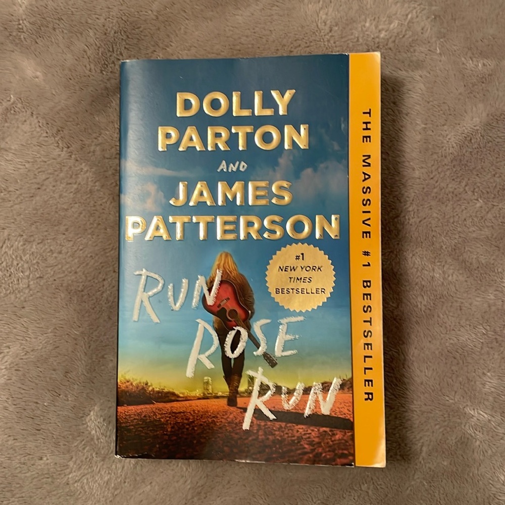 Run Rose Run by Dolly Parton and James Patterson